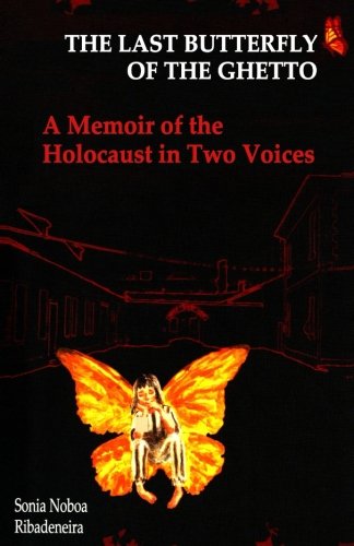 Stock image for The Last Butterfly of the Ghetto - A Memoir of the Holocaust in Two Voices for sale by Friends of Johnson County Library