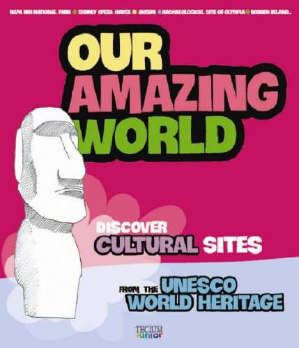 Stock image for Our Amazing World: Discover cultural sites 1, from the Unesco World Heritage for sale by Midtown Scholar Bookstore