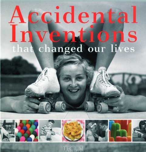 9789079761302: Accidental Inventions That Changed our Lives