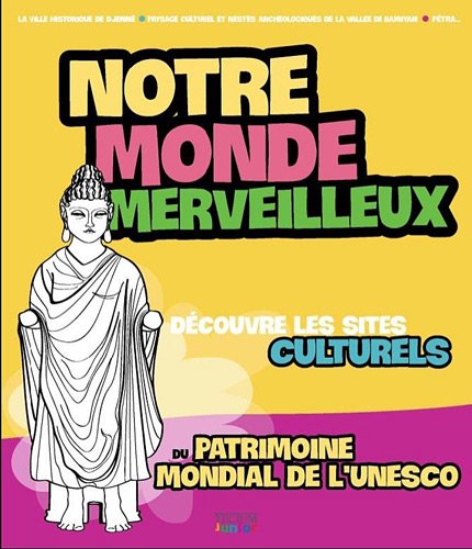 Beispielbild fr Notre monde merveilleux : Les sites culturels 2 zum Verkauf von Ammareal