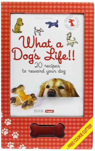 Stock image for What's a Dog's Life!!: 20 Recipes to Reward Your Dog [With Cookie Cutter] for sale by ThriftBooks-Dallas