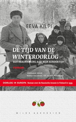 Stock image for De tijd van de Winteroorlog: een herinnering aan mijn kindertijd : roman (Oorlogstrilogie, 1) for sale by Buchpark