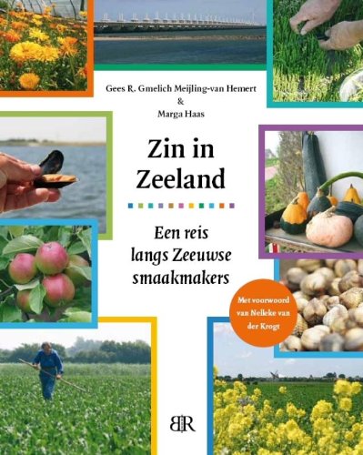 Stock image for Zin in Zeeland: een reis langs Zeeuwse smaakmakers for sale by WorldofBooks