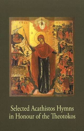 9789079889211: Selected Acathistos Hymns in Honour of the Theotokos