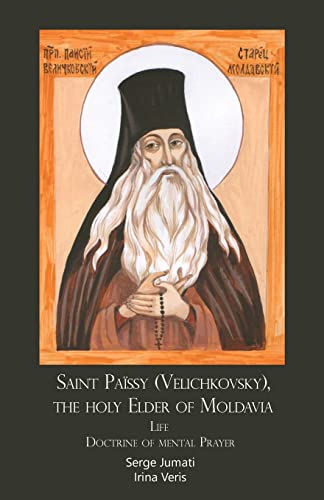 9789079889679: Saint Passy (Velichkovsky), the holy Elder of Moldavia. Life. Doctrine of mental Prayer