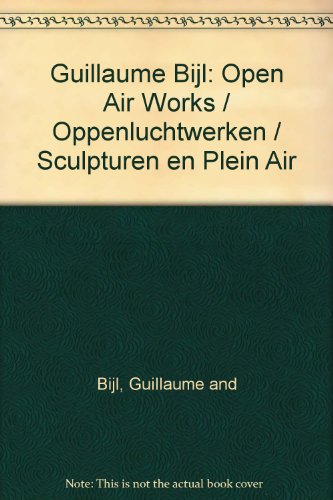 Stock image for Guillaume Bijl. Openluchtwerken / Sculptures en plein air / Open-air works. 19.06 - 31.08.94. Openluchtmuseum voor Beeldhouwkunst Middelheim, Antwerpen. for sale by Versandantiquariat Christoph Gro