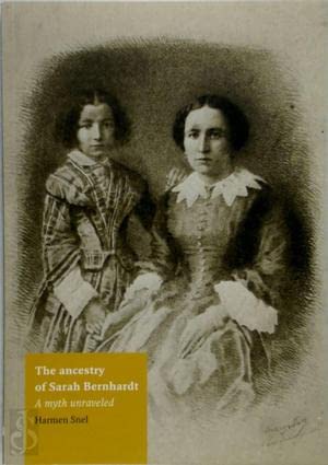 Stock image for The Ancestry of Sarah Bernhardt: A Myth Unraveled for sale by Antiquariaat Spinoza