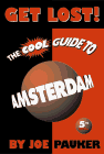 Beispielbild fr Get Lost!: The Cool Guide to Amsterdam zum Verkauf von WeBuyBooks