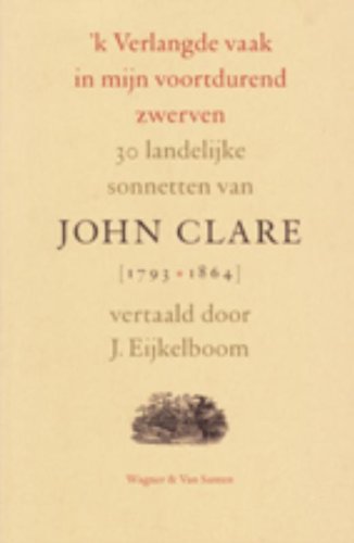 Beispielbild fr k Verlangde vaak in mijn voortdurend zwerven: 30 landelijke sonnetten: 30 landelijke sonnetten (1793-1864) zum Verkauf von medimops