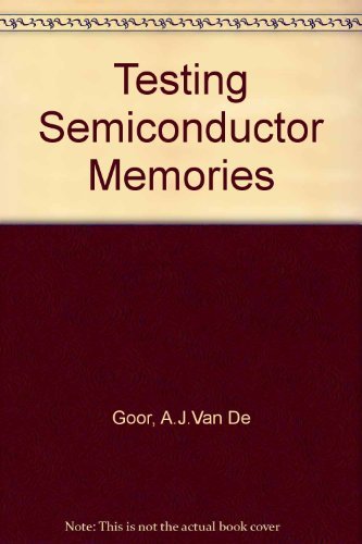 Stock image for Testing Semiconductor Memories: Theory and Practice for sale by HPB-Red