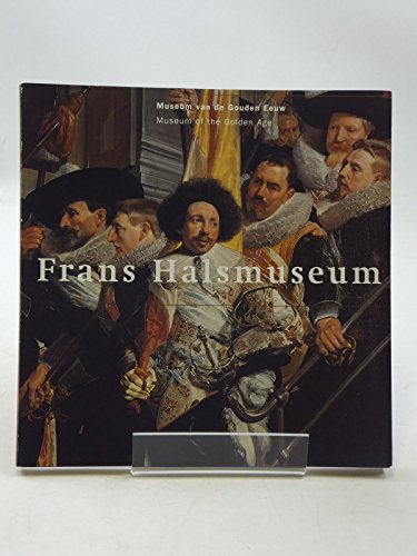 9789080445611: Frans Halsmuseum: Museum of the Golden Age