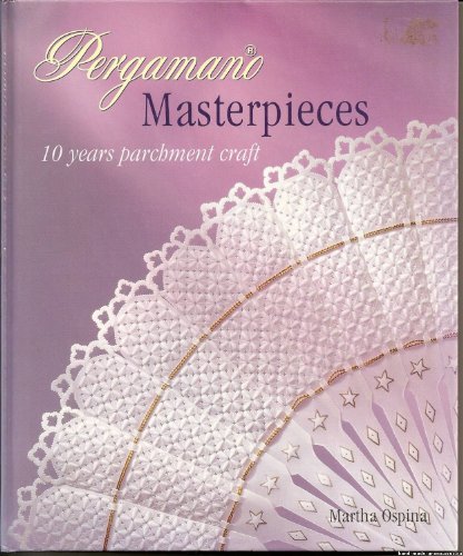 Imagen de archivo de Pergamano Masterpieces: 10 Years of Parchment Craft a la venta por AwesomeBooks