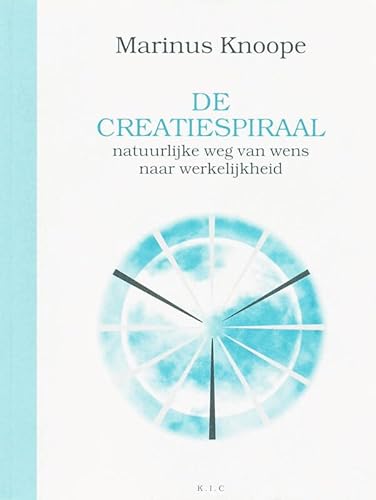 Stock image for De creatiespiraal: natuurlijke weg van wens naar werkelijkheid (Dutch Edition) for sale by GF Books, Inc.