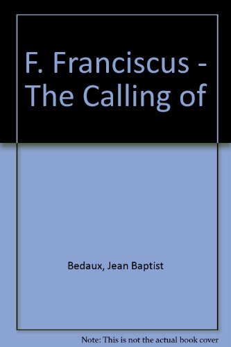 9789080467859: F. Franciscus - The Calling of