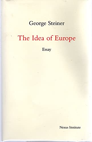 The Idea of Europe (9789080485754) by George Steiner