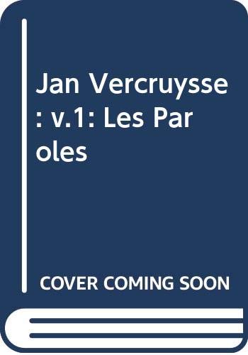 Jan Vercruysse: Les Paroles (Vol 1) (9789080494411) by Jan Vercruysse