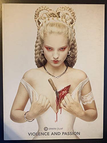 Stock image for Erwin Olaf. Violence and Passion. Royal Blood. Fahion Victims. Mature for sale by Grimbergen Booksellers