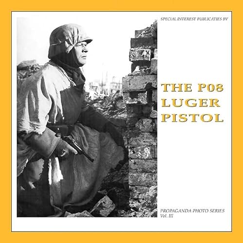 Beispielbild fr P08 Luger Pistol (The Propaganda Photo Series) zum Verkauf von Zubal-Books, Since 1961