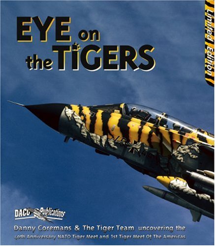 Eye on the Tigers - 40th Anniversary NATO Tiger Meet and 1st Tiger Meet of the Americas