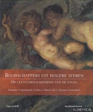 Stock image for Boodschappers uit hogere sferen. De cultuurgeschiedenis van de engel. for sale by Antiquariaat Schot