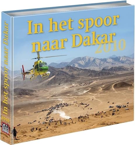 Beispielbild fr In het spoor naar Dakar: dakar the ultimate Challenge 2010 zum Verkauf von Mooney's bookstore
