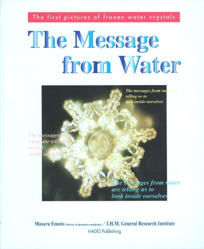 9789080742130: Messages from Water: The First Pictures of Frozen Water Crystals