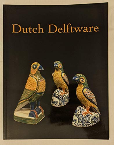 Beispielbild fr Dutch Delftware. 2007. zum Verkauf von Frans Melk Antiquariaat