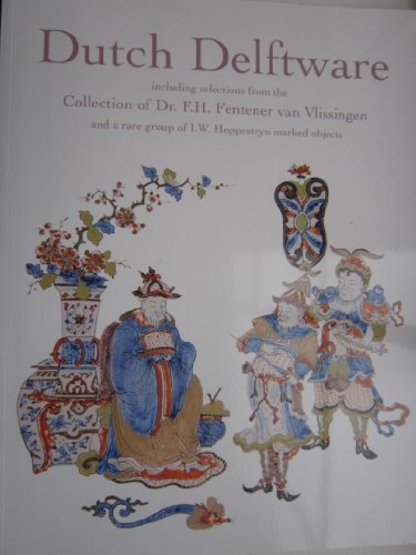 Beispielbild fr DUTCH DELFTWARE Including Selections From the Collection of Dr. F. H. Fentener Van Vlissingen zum Verkauf von Riverow Bookshop