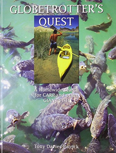Stock image for Globetrotter's Quest: A Worldwide Search for Carp and Other Giant Fish for sale by WorldofBooks