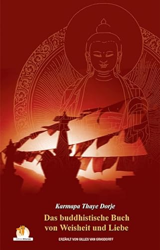 9789080889217: Das Buddistische Buch von Weisheit und Liebe: zusammengetragen und aufgeschrieben von Gilles van Grassdorff