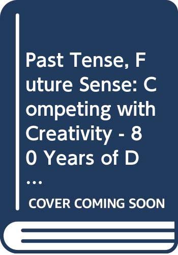 Past Tense, Future Sense: Competing with Creativity - 80 Years of Design at Philips (9789080980112) by Stefano Marzano