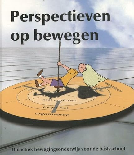 Beispielbild fr Perspectieven op bewegen: didactiek bewegingsonderwijs voor de basisschool zum Verkauf von Ammareal