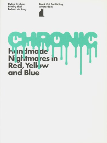 Stock image for Chronic: Handmade Nightmares in Red, Yellow and Blue for sale by Irish Booksellers