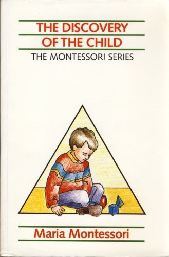 9789081172424: The Discovery Of The Child ~ The Montessori Series Vol 2