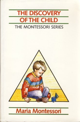 Imagen de archivo de The Discovery Of The Child ~ The Montessori Series Vol 2 a la venta por ThriftBooks-Dallas