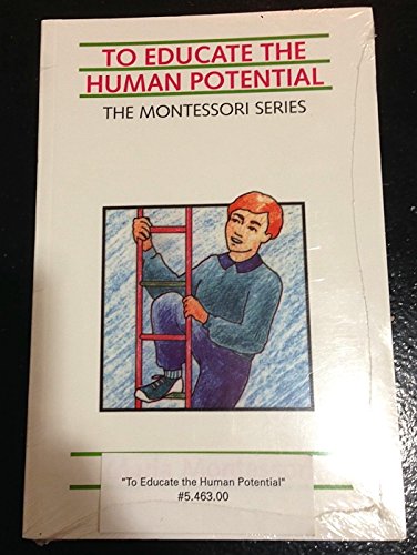 9789081172455: To Educate the Human Potential