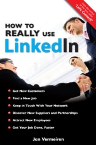 Imagen de archivo de How to REALLY use LinkedIn: Discover the true power of LinkedIn and how to leverage it for your business and career Vermeiren, Jan a la venta por MaxiBooks