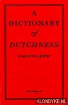 Stock image for Dictionary of Dutchness, A: From ATV to ZZP'er for sale by HPB-Diamond