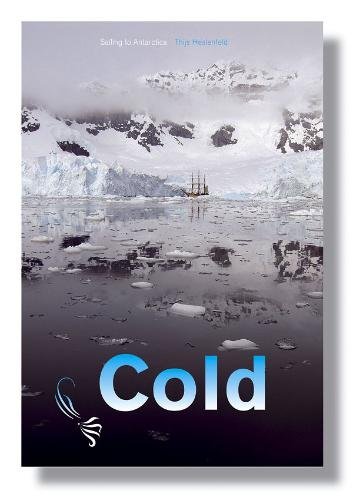 Beispielbild fr Cold / Sailing to Antarctica zum Verkauf von Louis Tinner Bookshop