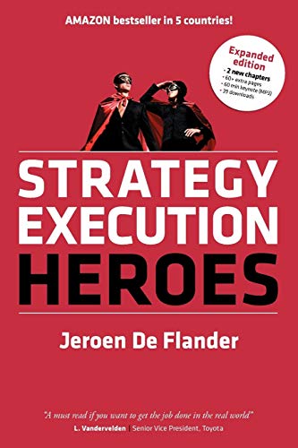 Stock image for Strategy Execution Heroes: Business Strategy Implementation and Strategic Management Demystified (Expanded Edition) for sale by SecondSale
