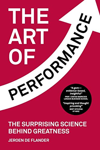 Stock image for The Art of Performance: The Surprising Science Behind Greatness for sale by Books Unplugged
