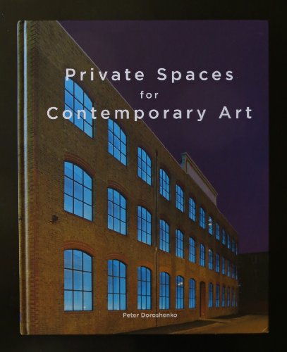 Private Spaces for Contemporary Art (9789081609104) by Peter Doroshenko