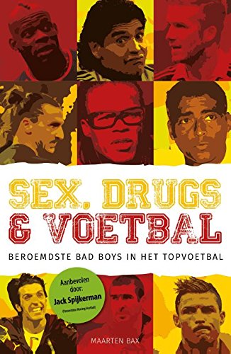 Stock image for Sex, drugs en voetbal / beroemdste Bad Boys in het topvoetbal for sale by Louis Tinner Bookshop