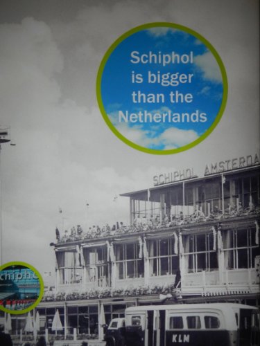 Schiphol Is Bigger Than the Netherlands