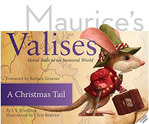 Imagen de archivo de A Christmas Tail: Moral Tails in an Immoral World (Maurice's Valises) a la venta por -OnTimeBooks-