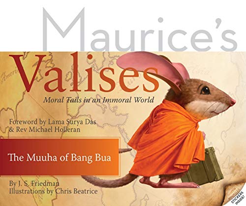 Beispielbild fr Muuha of Bang Bua: Moral Tails in an Immoral World (Maurice's Valises) zum Verkauf von Books From California