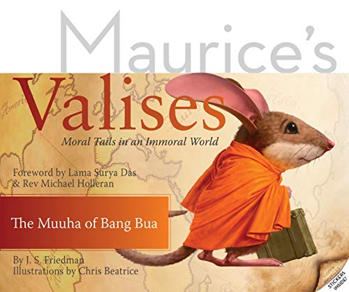 Imagen de archivo de Muuha of Bang Bua: Moral Tails in an Immoral World (Maurice's Valises) a la venta por Half Price Books Inc.