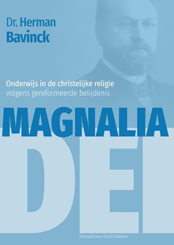 Stock image for Magnalia Dei: Onderwijs in de christelijke religie volgens gereformeerde belijdenis (Dutch Edition) for sale by GF Books, Inc.