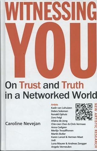 Witnessing You: On Trust and Truth in a Networked World
