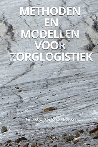 Stock image for Methoden en modellen voor zorglogistiek (Dutch Edition) for sale by California Books